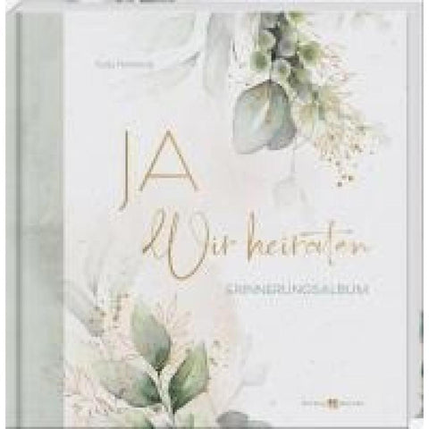 Ja. Wir heiraten