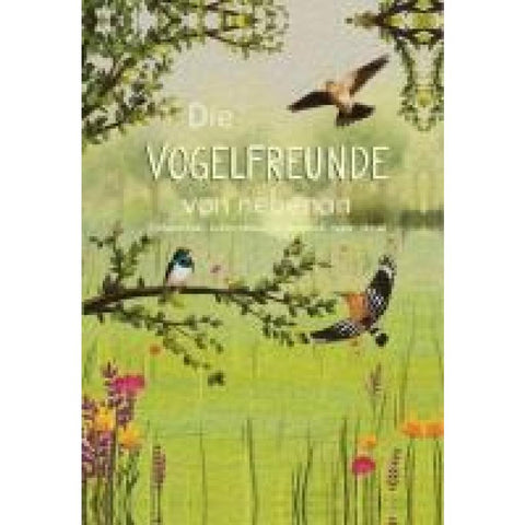 Die Vogelfreunde von nebenan