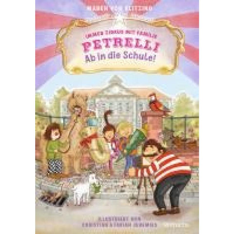 Immer Zirkus mit Familie Petrelli: Ab in die Schule!