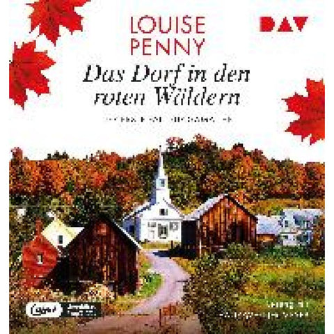 Das Dorf in den roten Wäldern. Der erste Fall für Gamache