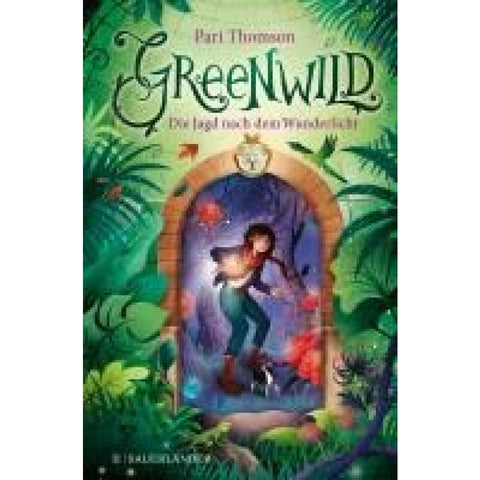 Greenwild - Die Jagd nach dem Wunderlicht