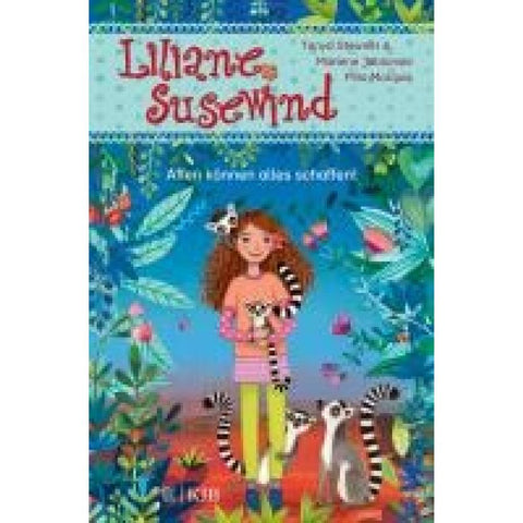 Liliane Susewind - Affen können alles schaffen!