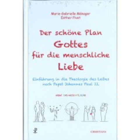 Der schöne Plan Gottes für die menschliche Liebe