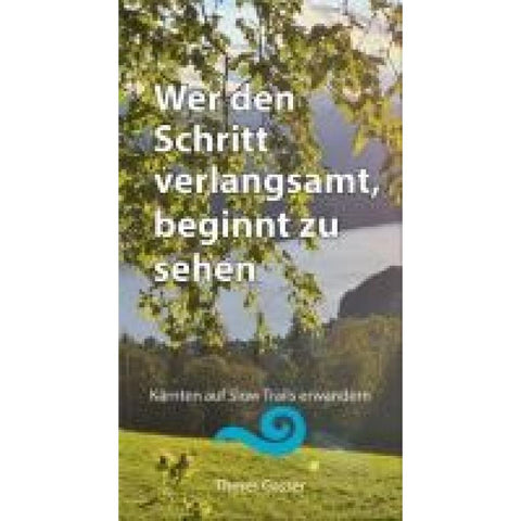 Wer den Schritt verlangsamt, beginnt zu sehen