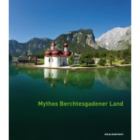 Mythos Berchtesgadener Land