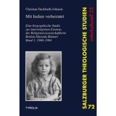 Bettina Sharada Bäumer (*1940) - ein Leben zwischen Indien und Europa