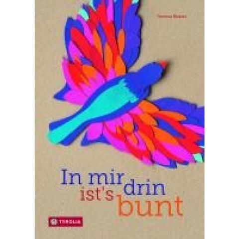 In mir drin ist´s bunt