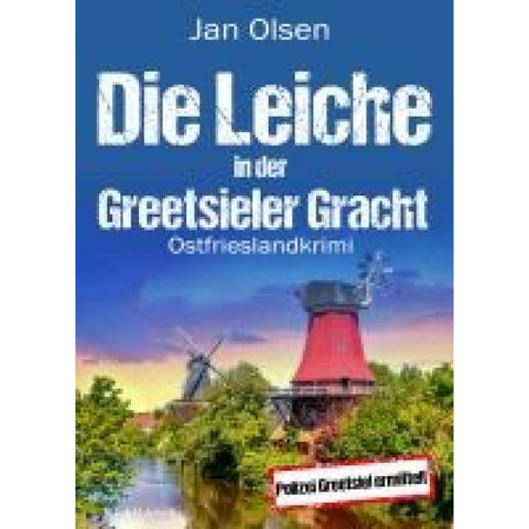 Die Leiche in der Greetsieler Gracht. Ostfrieslandkrimi