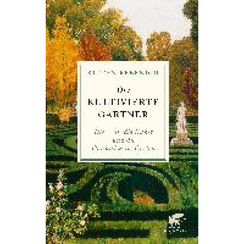Der kultivierte Gärtner