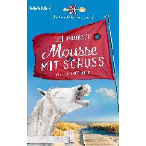 Mousse mit Schuss - Die Inselköchin ermittelt