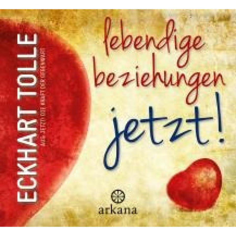 Lebendige Beziehungen JETZT!