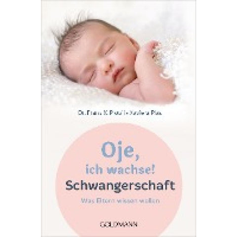 Oje, ich wachse! Schwangerschaft