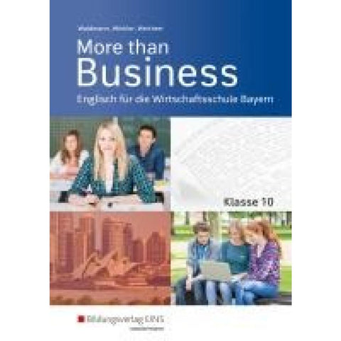 More than Business - Englisch an der Wirtschaftsschule. Klasse 10. Schulbuch. Bayern