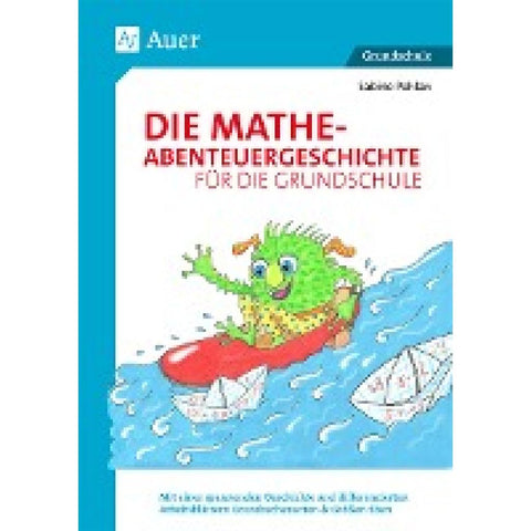Die Mathe-Abenteuergeschichte für die Grundschule