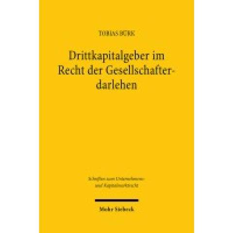 Drittkapitalgeber im Recht der Gesellschafterdarlehen