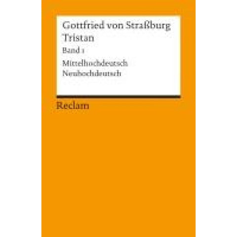 Tristan. Band 1: Text (Verse 1-9982). Mittelhochdeutsch/Neuhochdeutsch