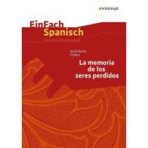 Jordi Sierra i Fabra: La memoria de los seres perdidos