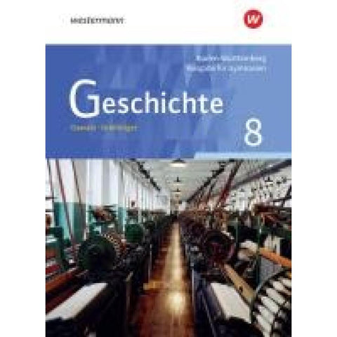 Geschichte 8. Schulbuch. Gymnasien. Baden-Württemberg