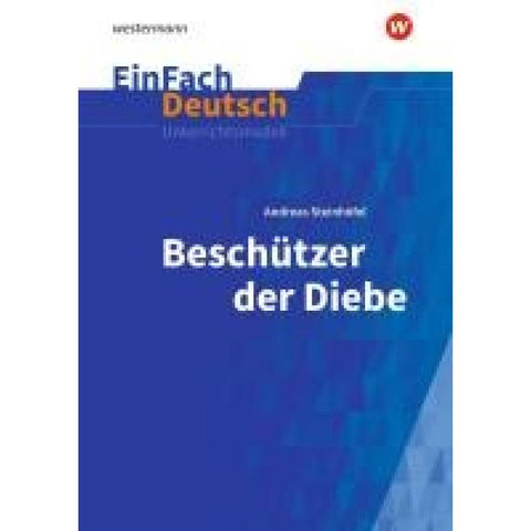 Beschützer der Diebe. EinFach Deutsch Unterrichtsmodelle