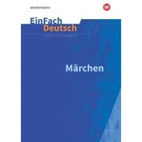 Märchen: Klassen 5 - 7. EinFach Deutsch Unterrichtsmodelle