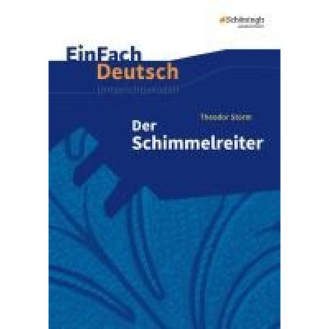 Der Schimmelreiter: EinFach Deutsch Unterrichtsmodelle