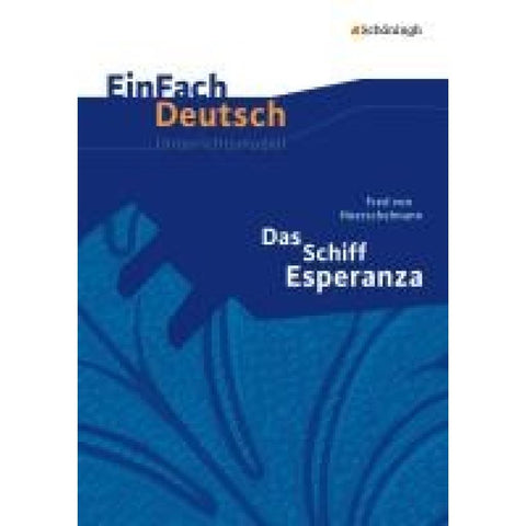 Das Schiff Esperanza. EinFach Deutsch Unterrichtsmodelle