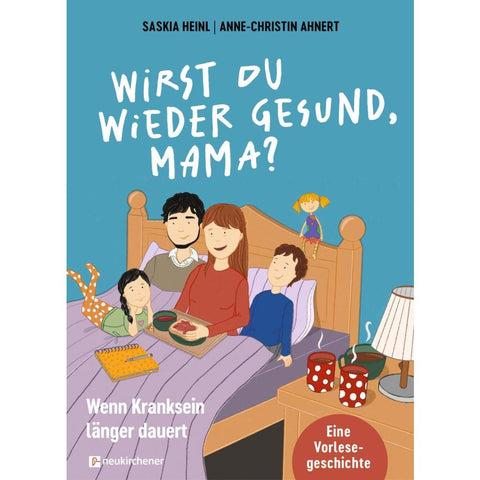 Wirst du wieder gesund, Mama?