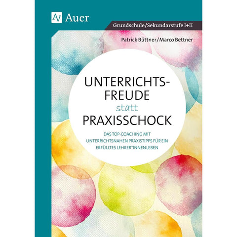 Unterrichtsfreude statt Praxisschock