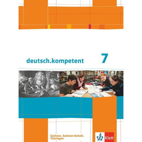 deutsch.kompetent. Schülerbuch 7. Klasse mit Onlineangebot. Ausgabe für Sachsen, Sachsen-Anhalt und Thüringen