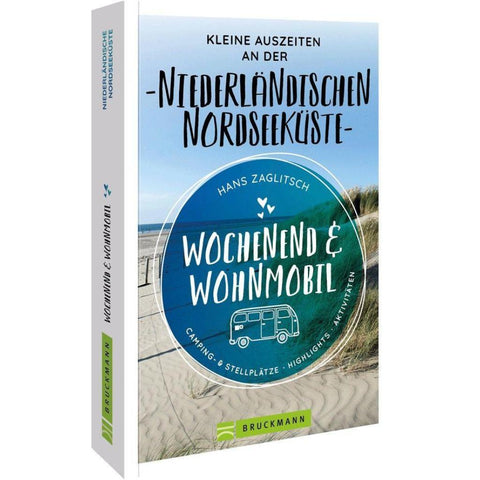 Wochenend & Wohnmobil  Kleine Auszeiten an der Niederländischen Nordseeküste