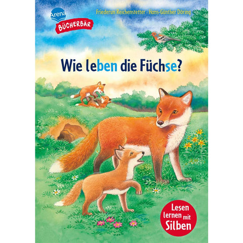 Sachwissen für Erstleser. Wie leben die Füchse?