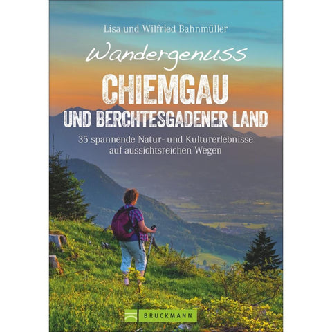 Wandergenuss Chiemgau und Berchtesgadener Land