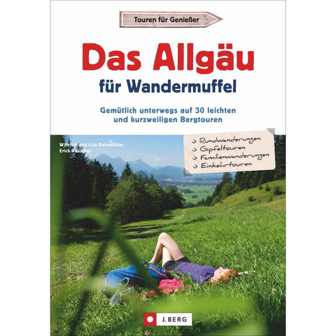 Das Allgäu für Wandermuffel