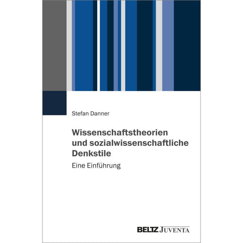 Wissenschaftstheorien und sozialwissenschaftliche Denkstile