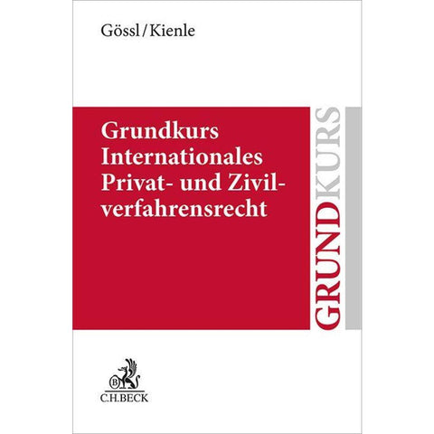 Grundkurs Internationales Privat- und Zivilverfahrensrecht