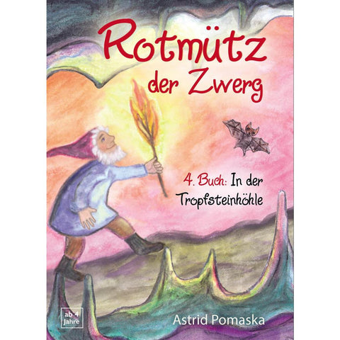 Rotmütz der Zwerg (Bd. 4): In der Tropfsteinhöhle