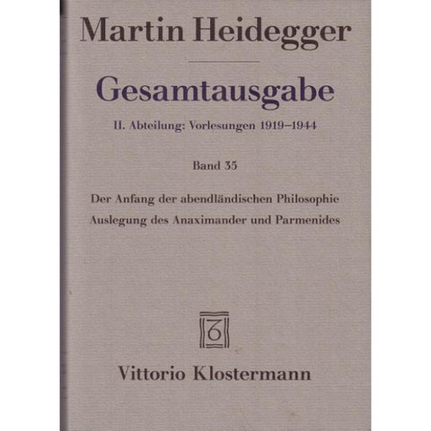 Gesamtausgabe. 4 Abteilungen / Der Anfang der abendländischen Philosophie