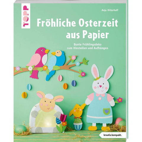 Fröhliche Osterzeit aus Papier (kreativ.kompakt)