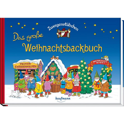 Zwergenstübchen - Das große Weihnachtsbackbuch