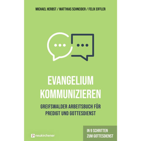 Evangelium kommunizieren - Greifswalder Arbeitsbuch für Predigt und Gottesdienst