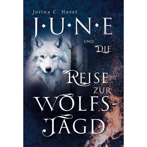 June und die Reise zur Wolfsjagd (Band 1 der Romantasy - Reihe)