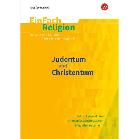Judentum und Christentum feiern das Leben. EinFach Religion