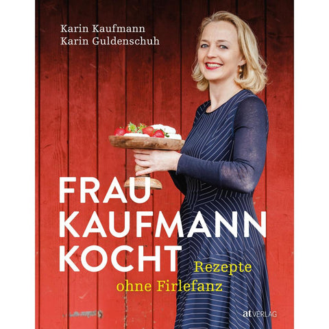 Frau Kaufmann kocht Rezepte ohne Firlefanz