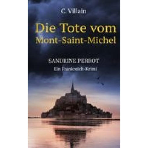 Sandrine Perrot - Die Tote vom Mont-Saint-Michel