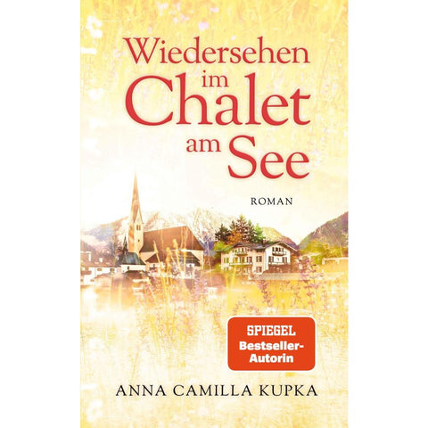 Wiedersehen im Chalet am See