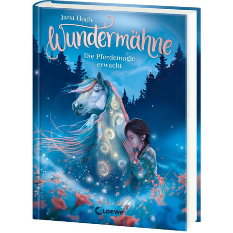 Wundermähne (Band 1) - Die Pferdemagie erwacht