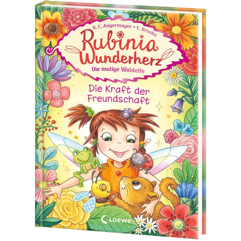 Rubinia Wunderherz, die mutige Waldelfe (Band 7) - Die Kraft der Freundschaft