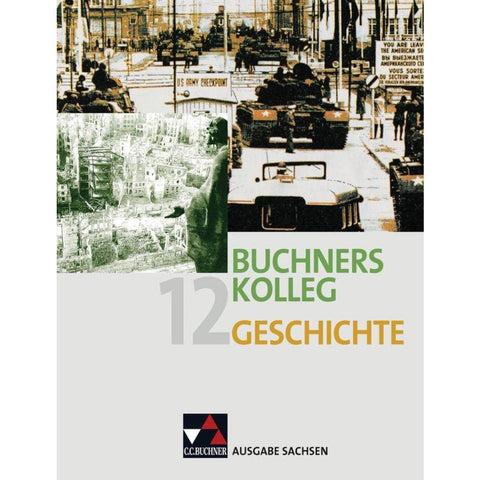 Buchners Kolleg Geschichte Ausgabe Sachsen 12