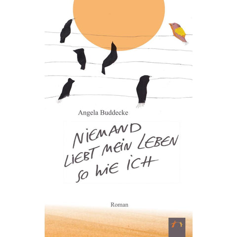 Niemand liebt mein Leben so wie ich