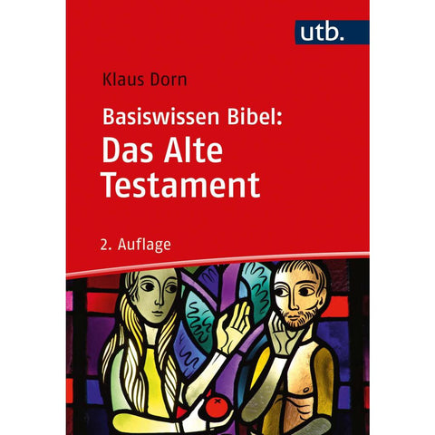 Basiswissen Bibel: Das Alte Testament